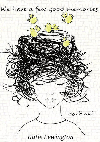 We have a few good memories, don't we?