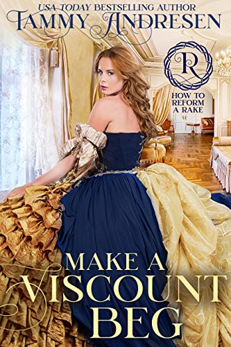 Book Review: Make a Viscount Beg by Tammy Andresen