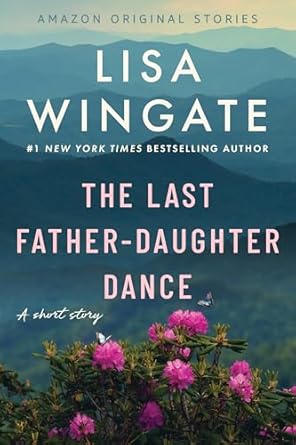BOOK REVIEW: The Last Father-Daughter Dance by Lisa Wingate